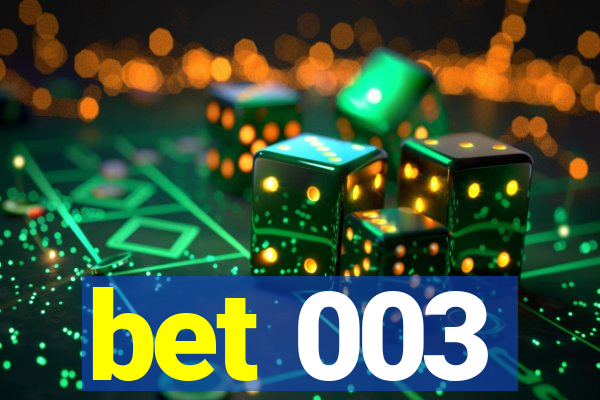 bet 003